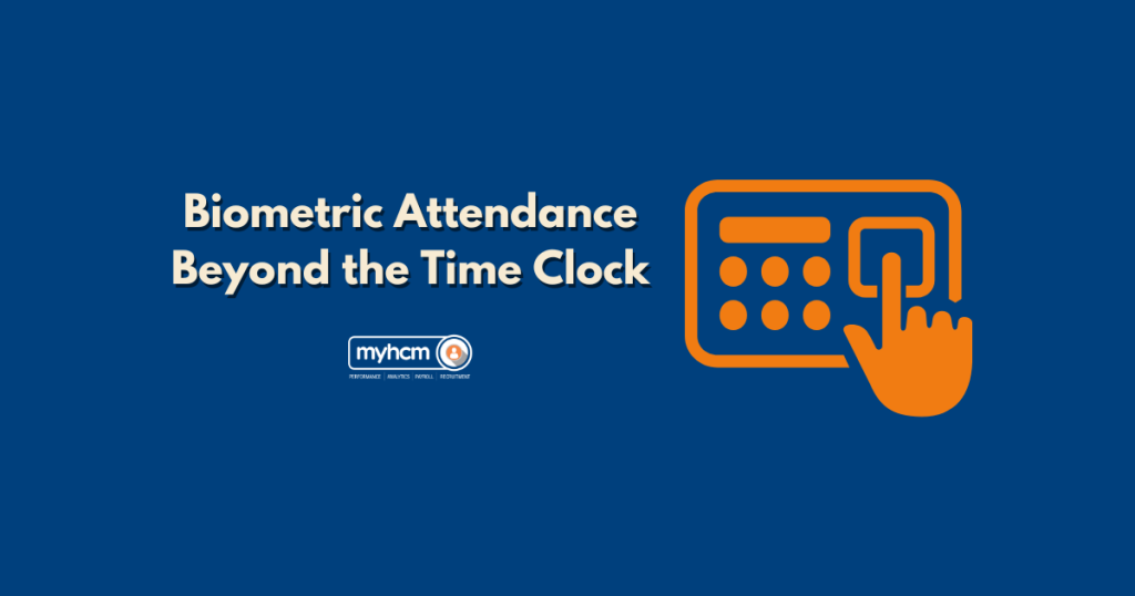Biometric Attendance Beyond the Time Clock