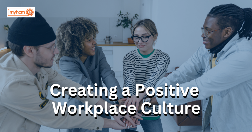 Positive Workplace Culture creation