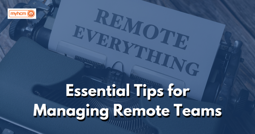 Managing Remote Teams: Essential Tips