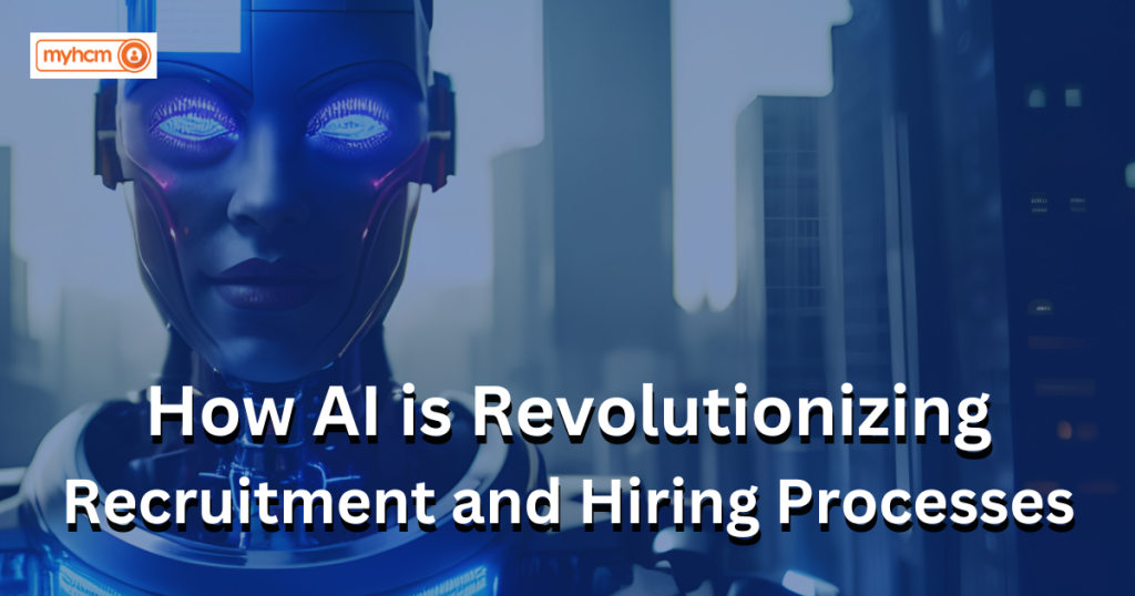 How AI is Revolutionizing Recruitment and Hiring Processes