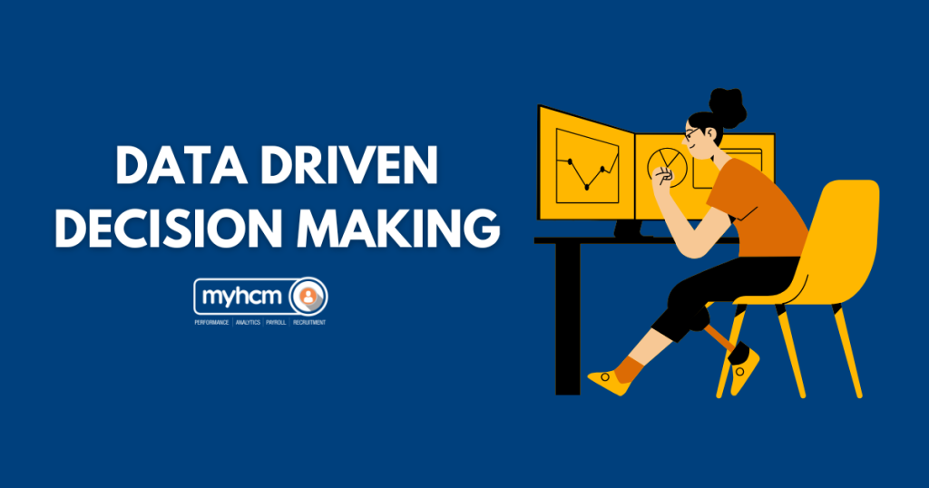 Data driven decision making